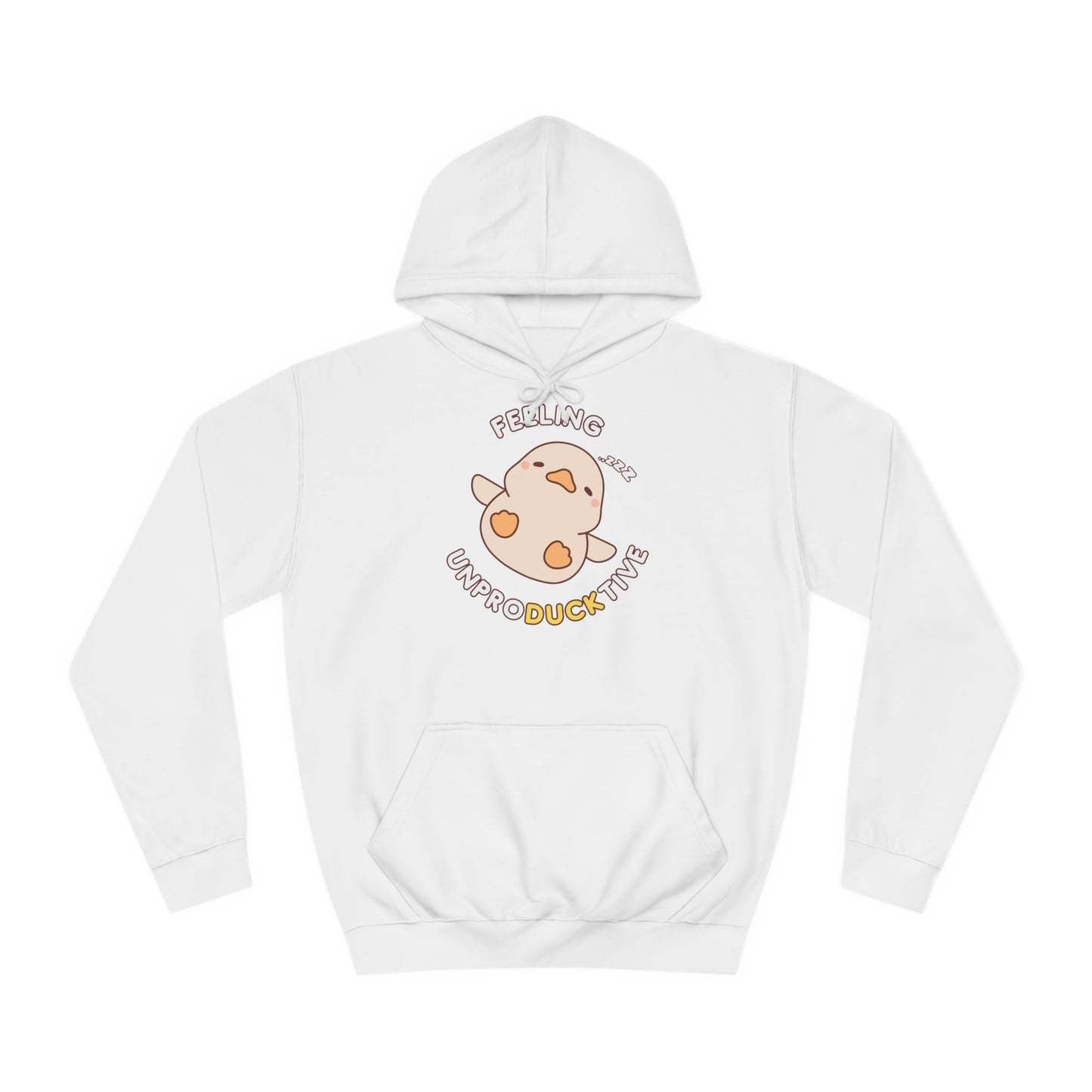 Duck feeling unproducktive Hoodie