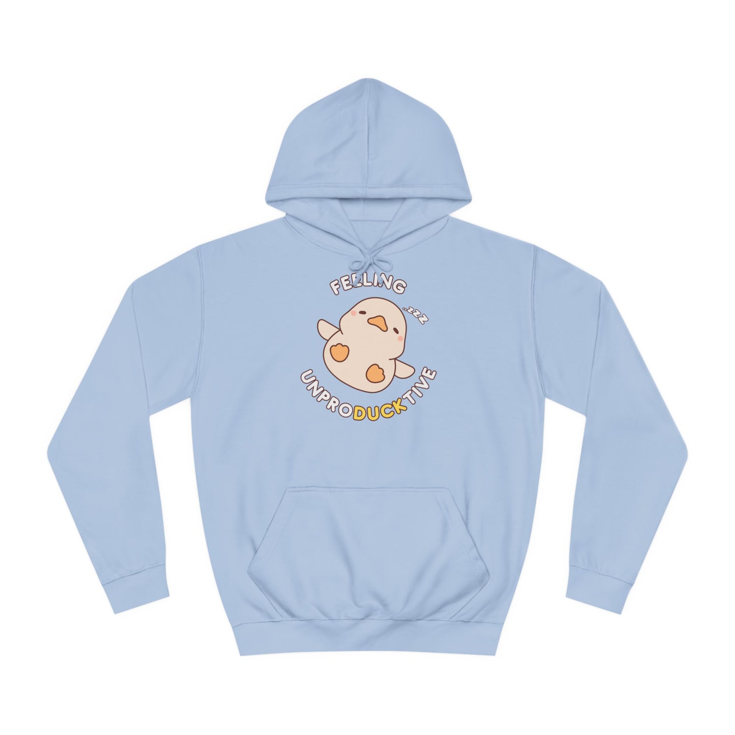 Duck feeling unproducktive Hoodie