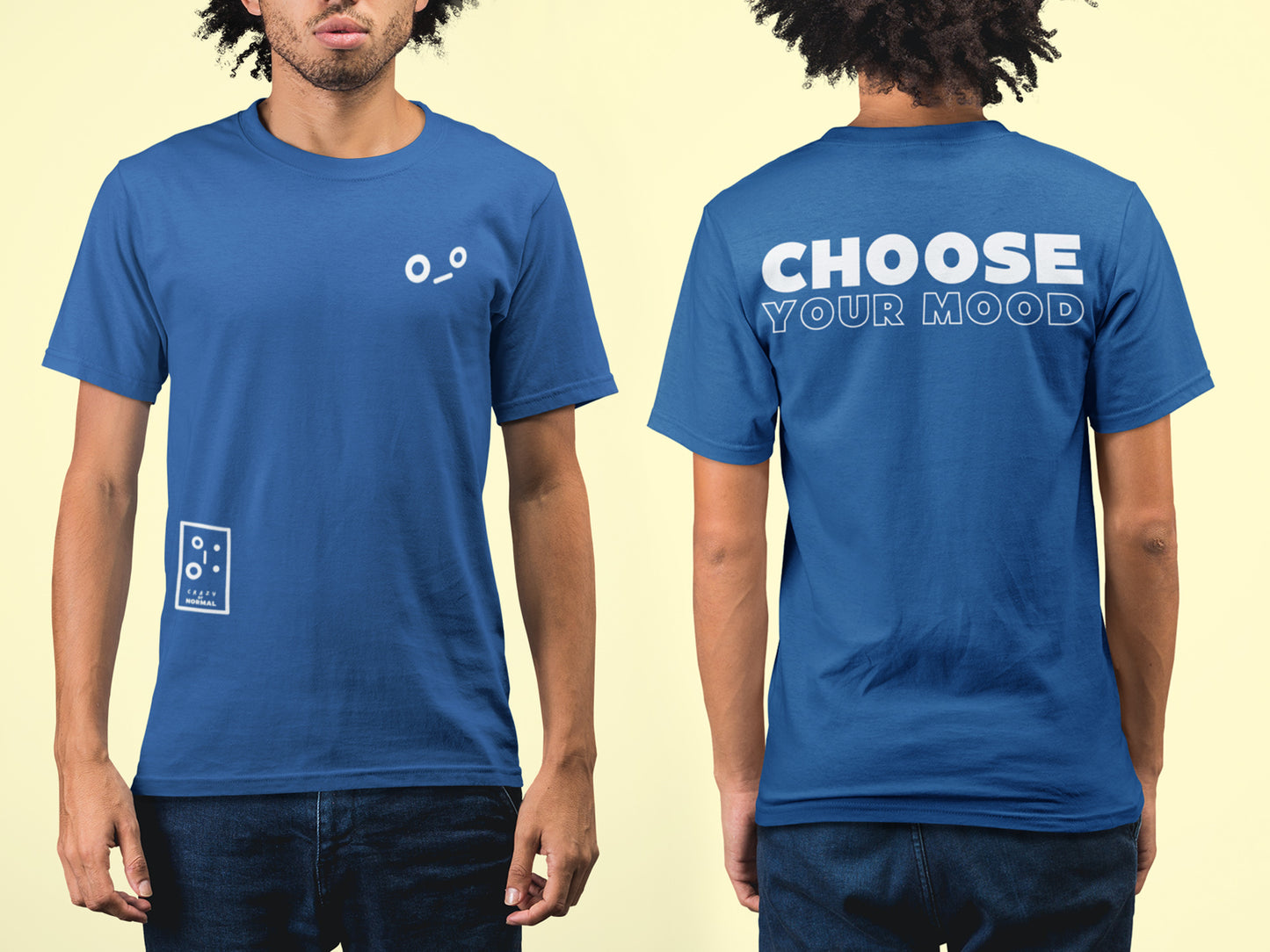 Choose Your Mood CRAZY T-Shirt