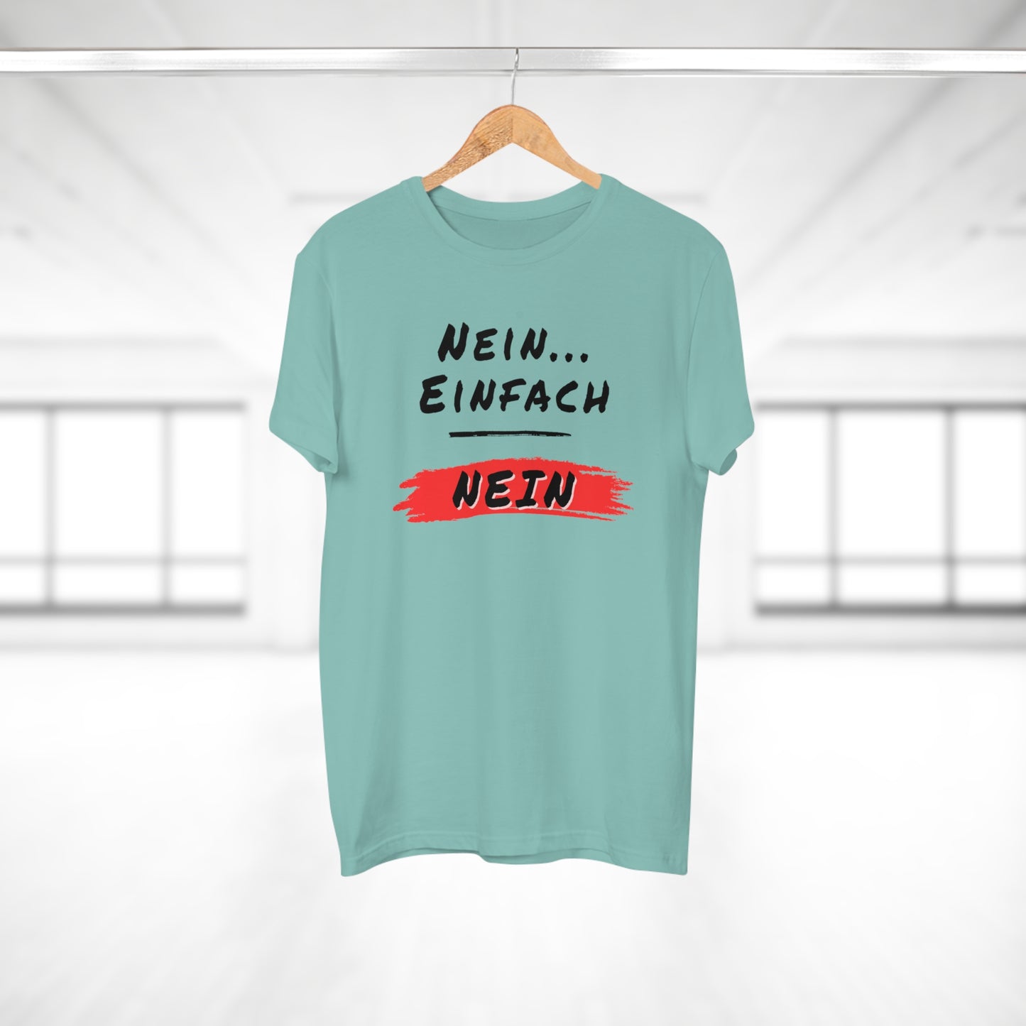 Nein, Einfach NEIN T-Shirt