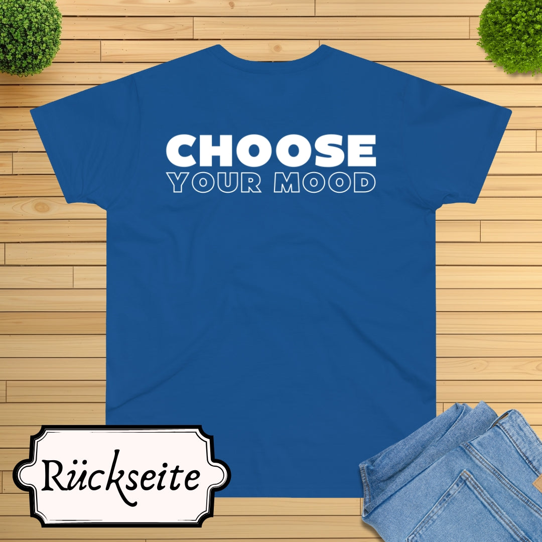 Choose Your Mood CLOSE TO NORMAL T-Shirt