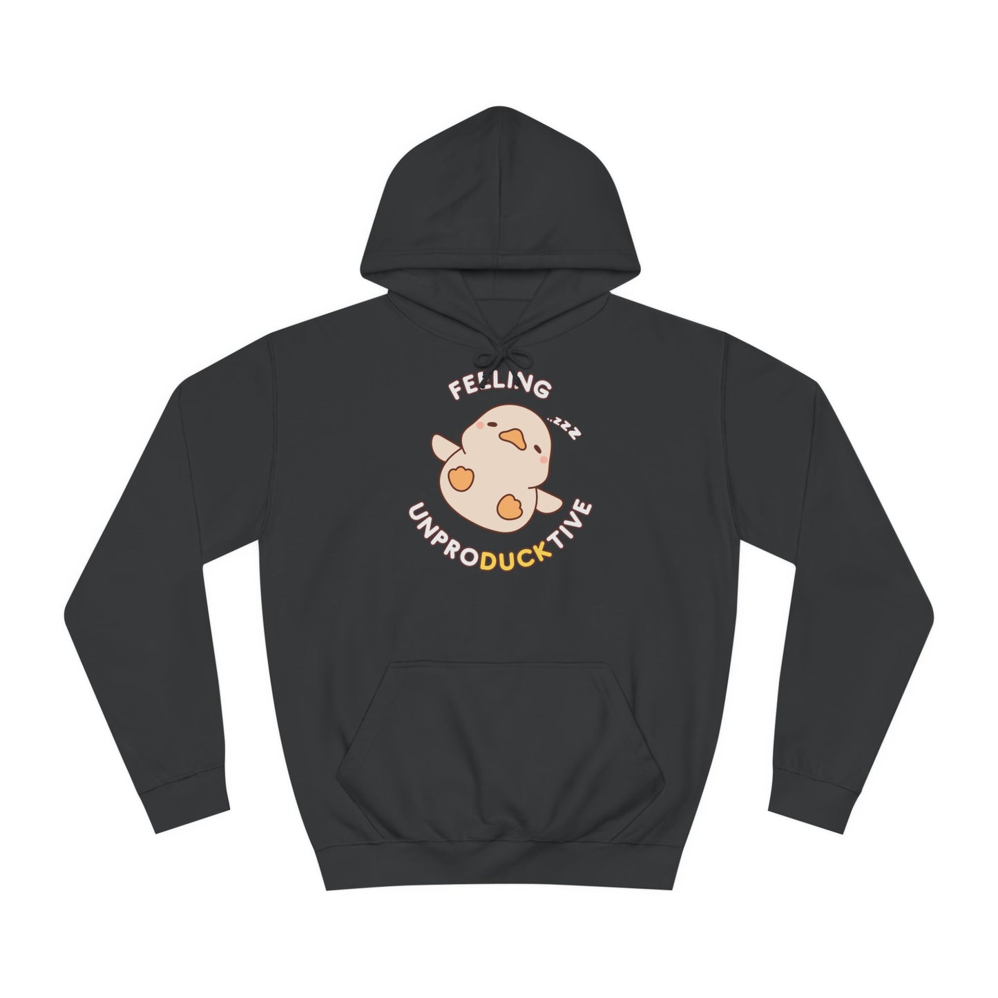 Duck feeling unproducktive Hoodie