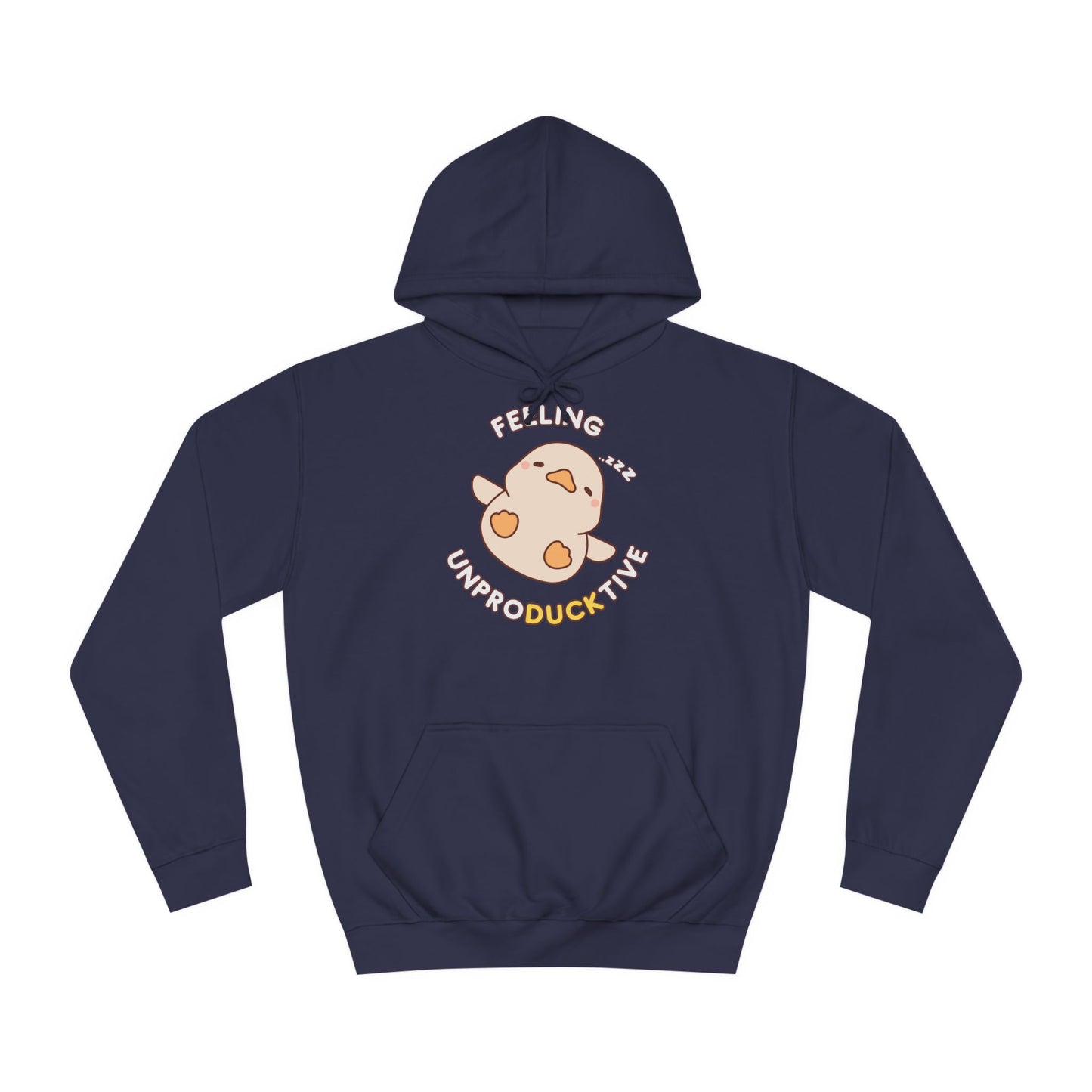 Duck feeling unproducktive Hoodie
