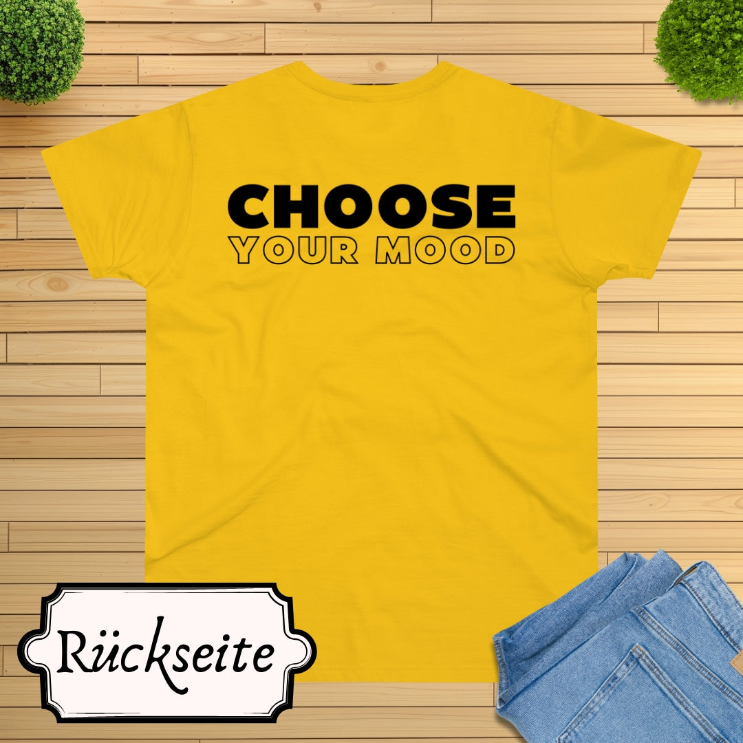 Choose Your Mood CRAZY T-Shirt