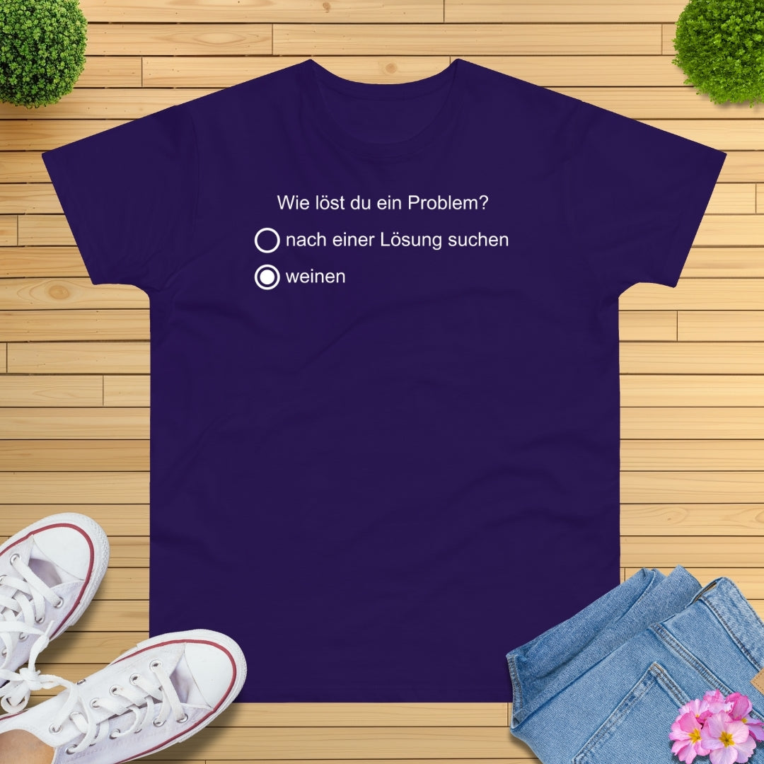 Problemlöser weinen T-Shirt
