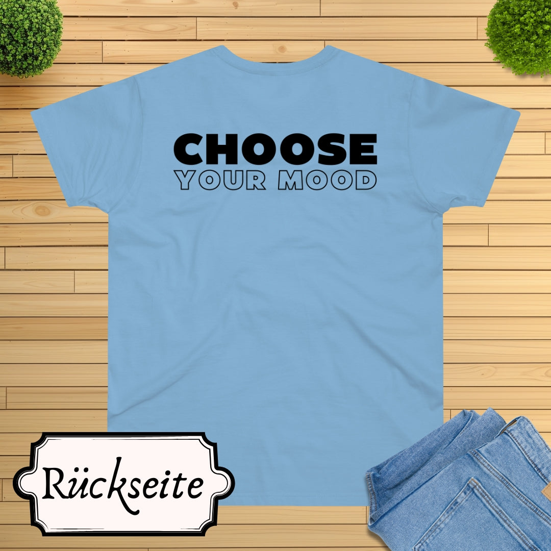 Choose Your Mood HAPPY T-Shirt