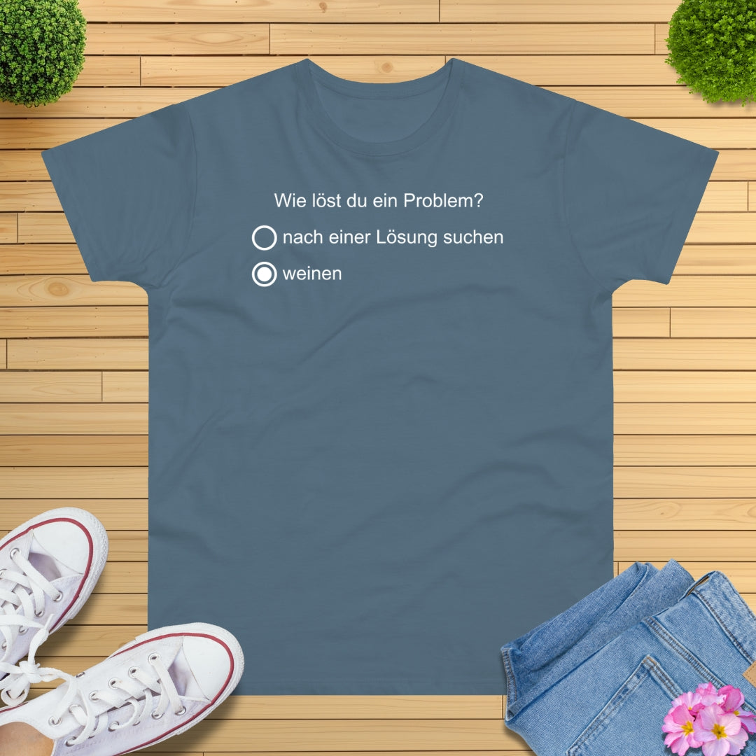Problemlöser weinen T-Shirt