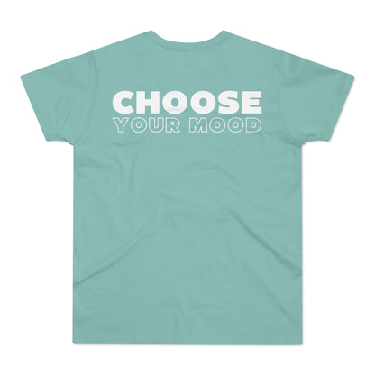 Choose Your Mood JUST HERE T-Shirt