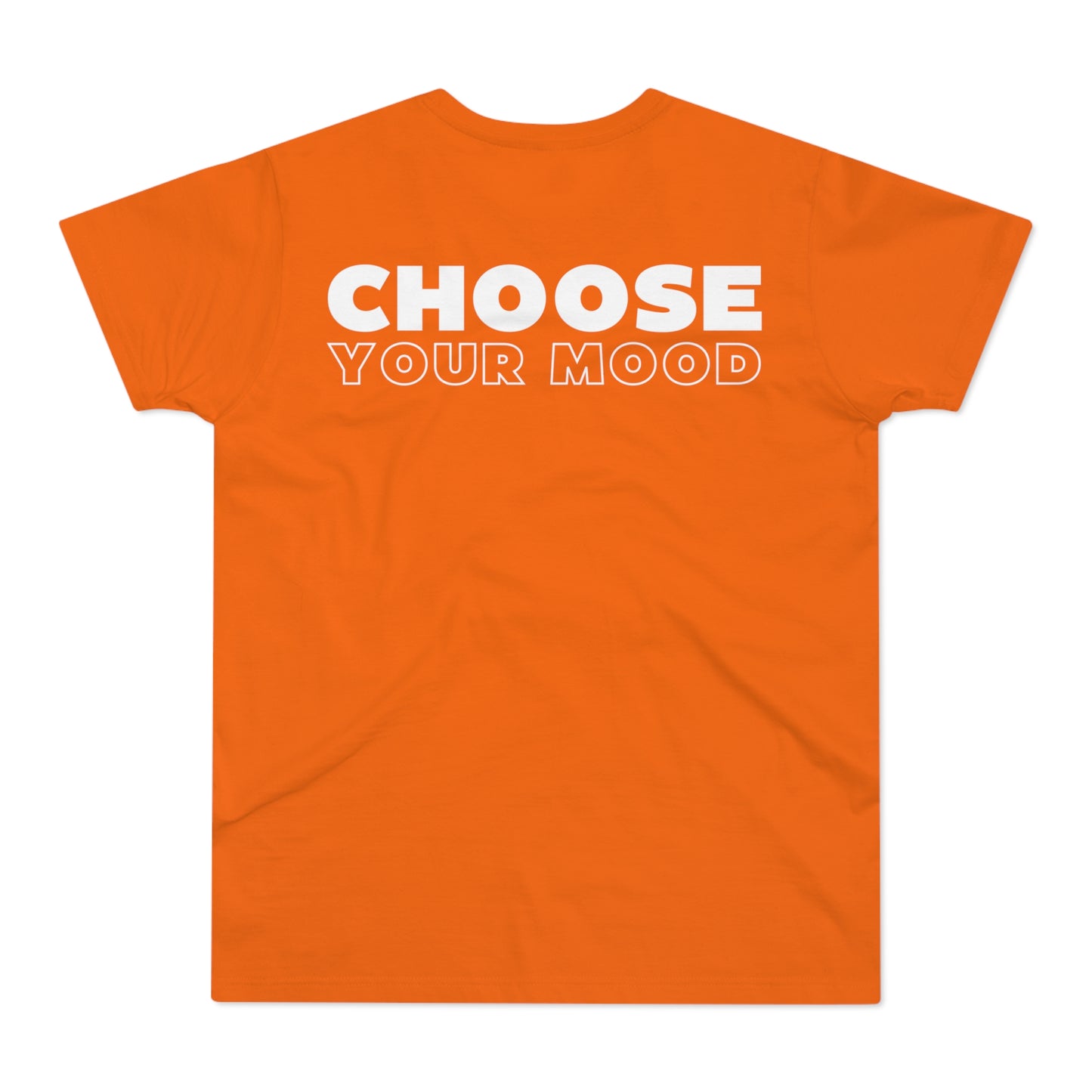 Choose Your Mood INCREDIBLE T-Shirt