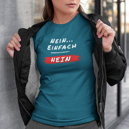 Nein, Einfach NEIN T-Shirt