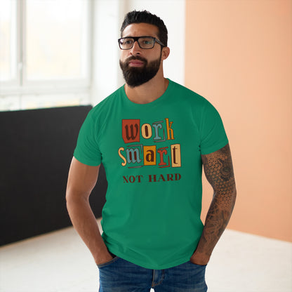 Work Smart, Not Hard T-Shirt