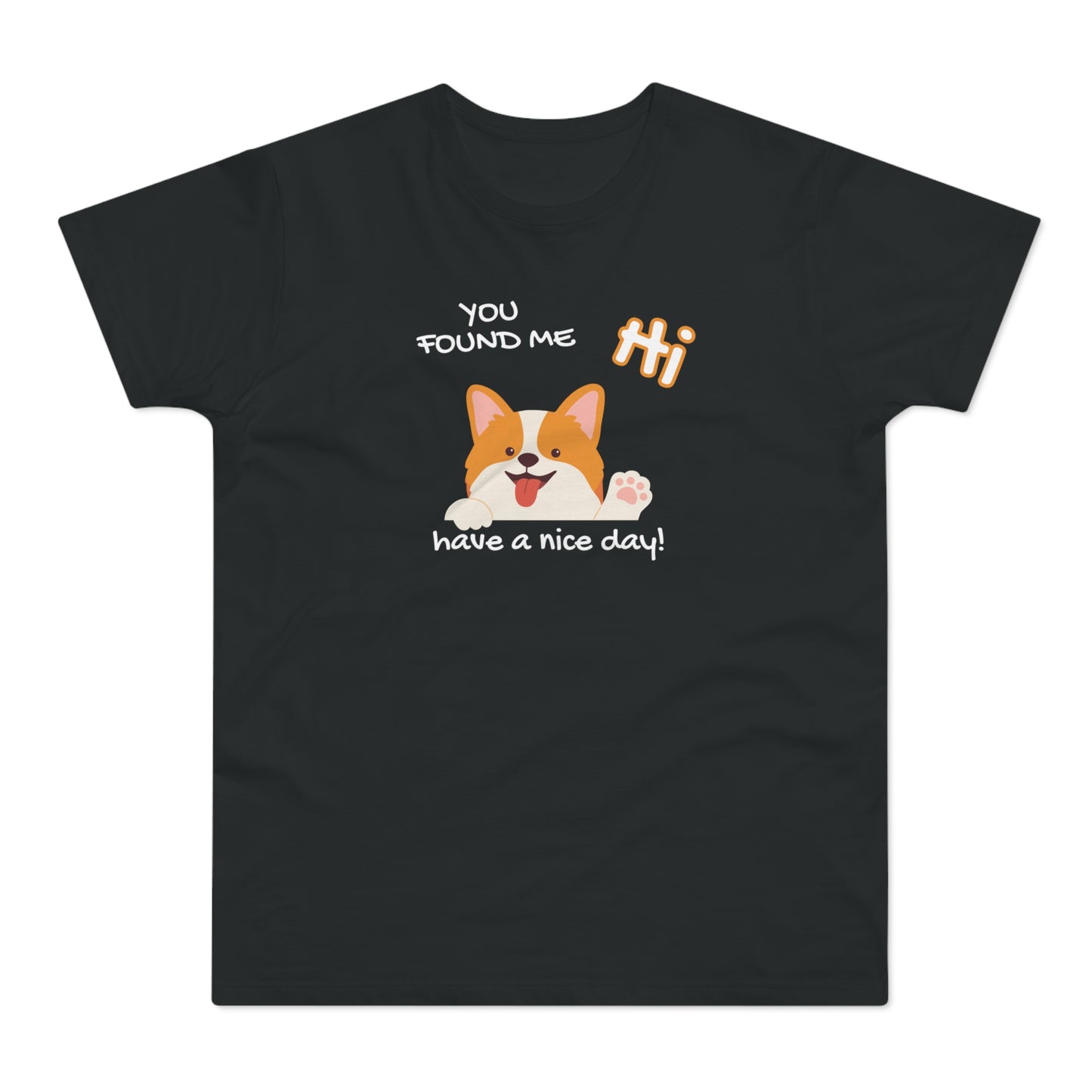 You found me Hund T-Shirt