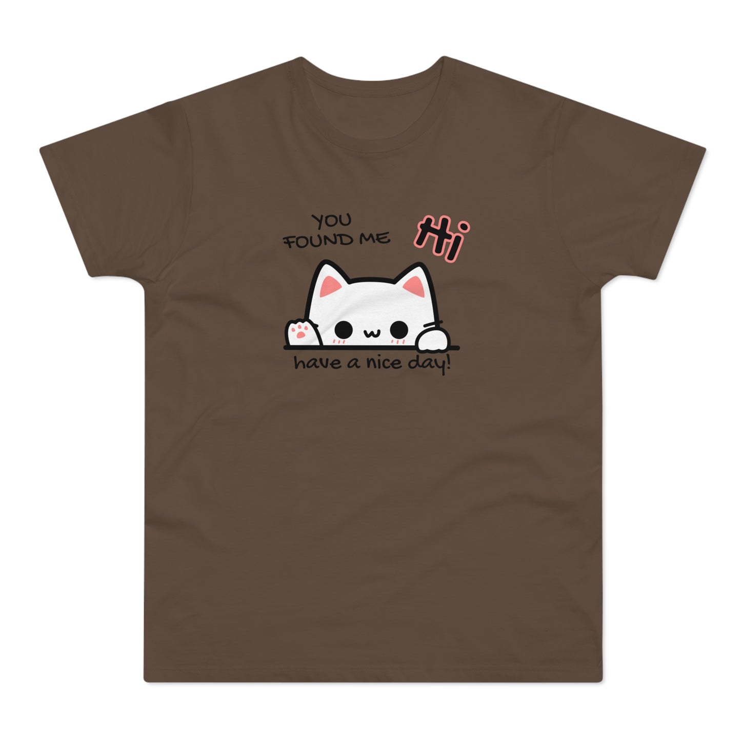 You found me Katze T-Shirt