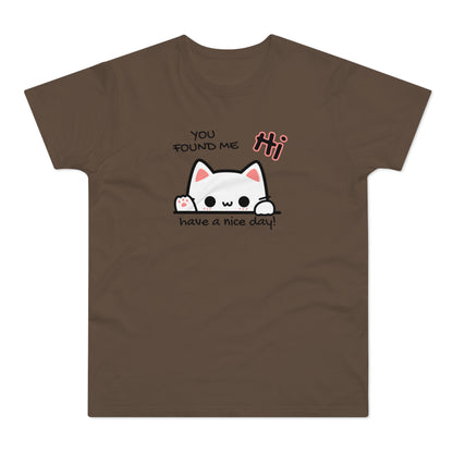 You found me Katze T-Shirt