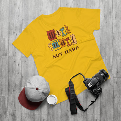 Work Smart, Not Hard T-Shirt