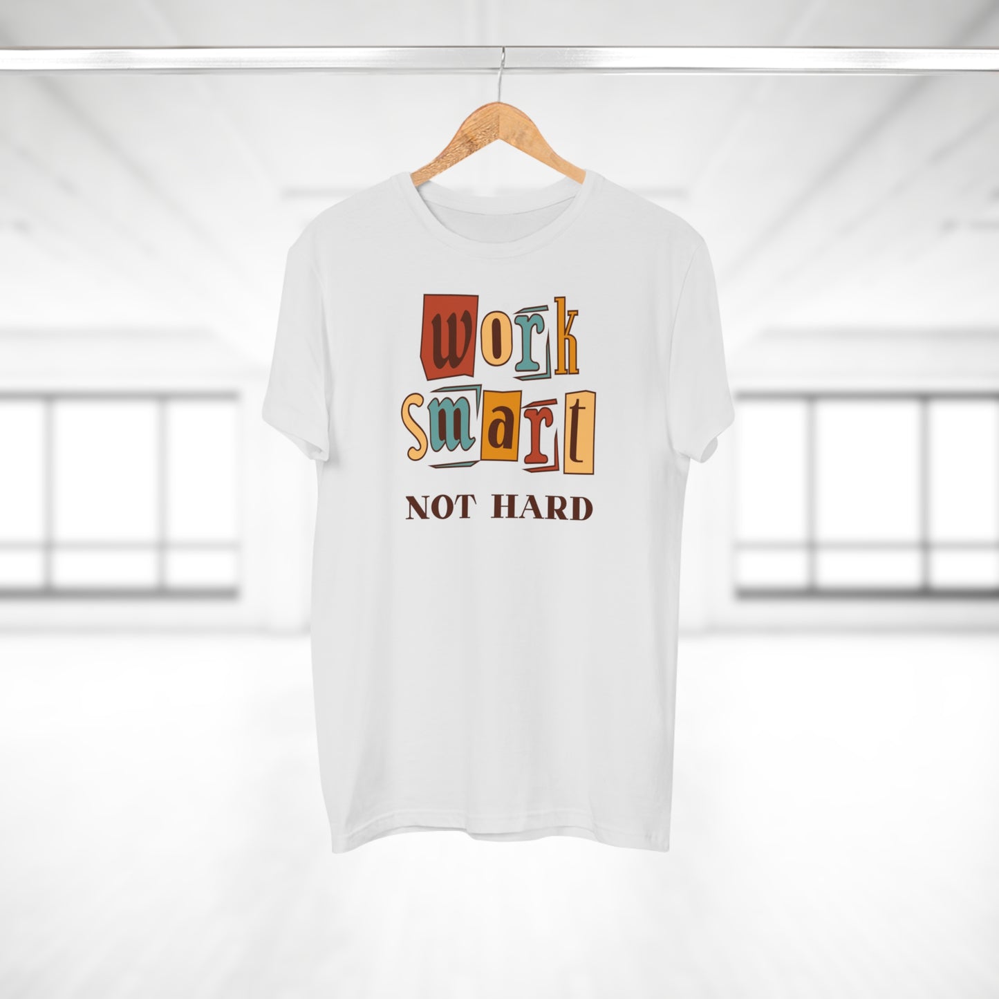 Work Smart, Not Hard T-Shirt