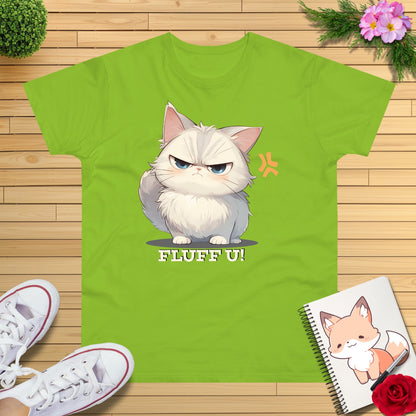 Freche Katze "Fluff U!" T-Shirt