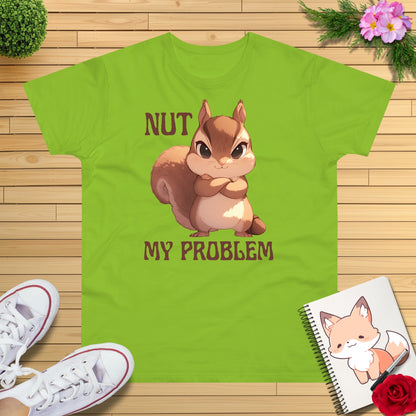 Eichhörnchen "NUT MY PROBLEM" T-Shirt