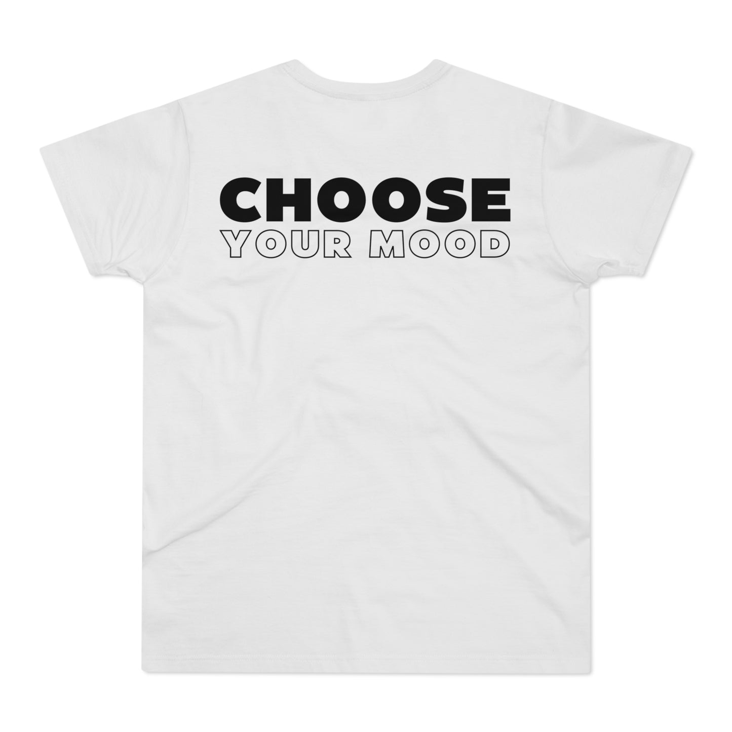 Choose Your Mood INCREDIBLE T-Shirt