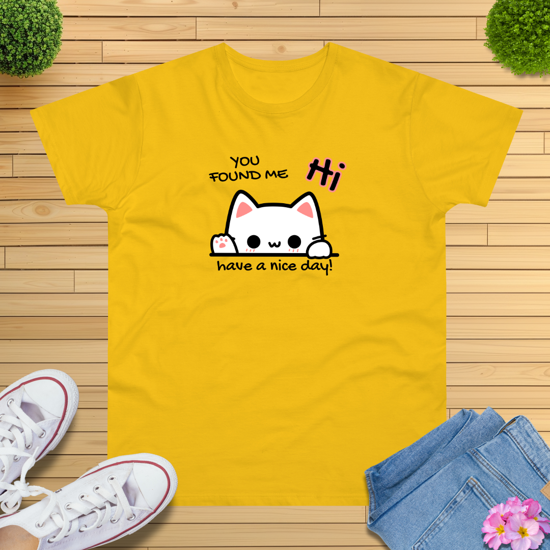 You found me Katze T-Shirt