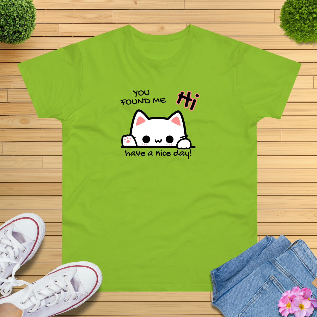 You found me Katze T-Shirt