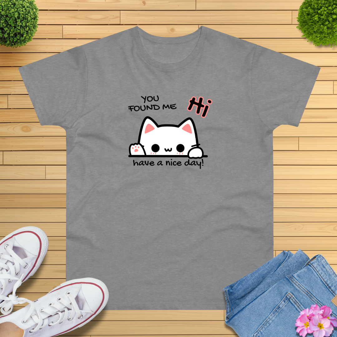 You found me Katze T-Shirt