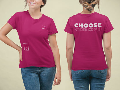 Choose Your Mood JUST HERE T-Shirt