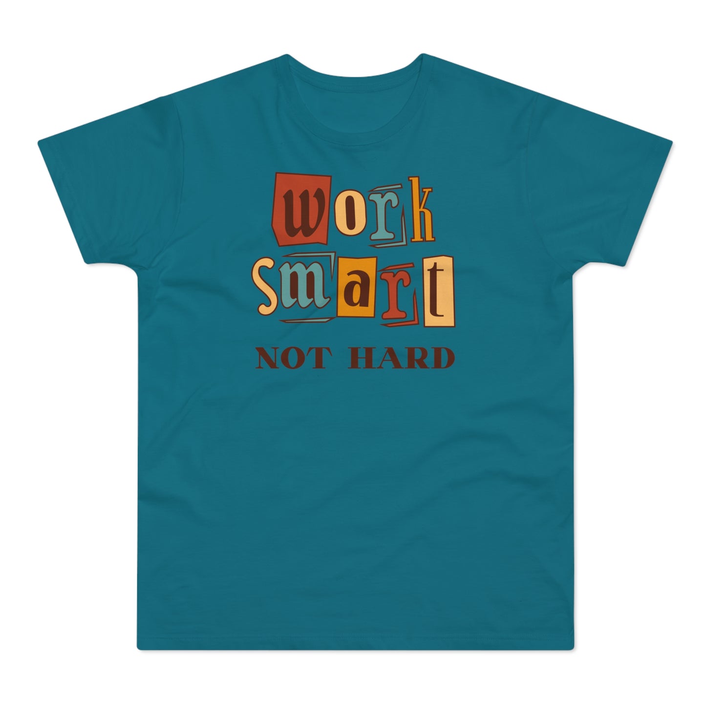 Work Smart, Not Hard T-Shirt