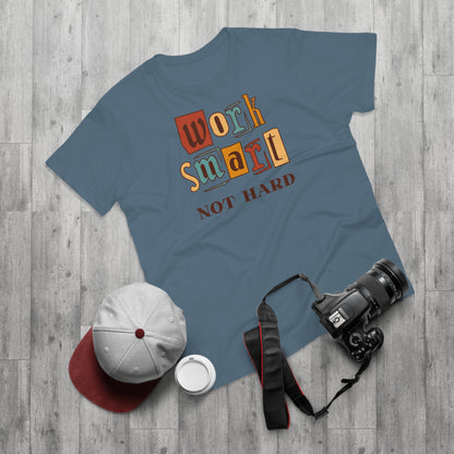 Work Smart, Not Hard T-Shirt