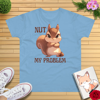 Eichhörnchen "NUT MY PROBLEM" T-Shirt