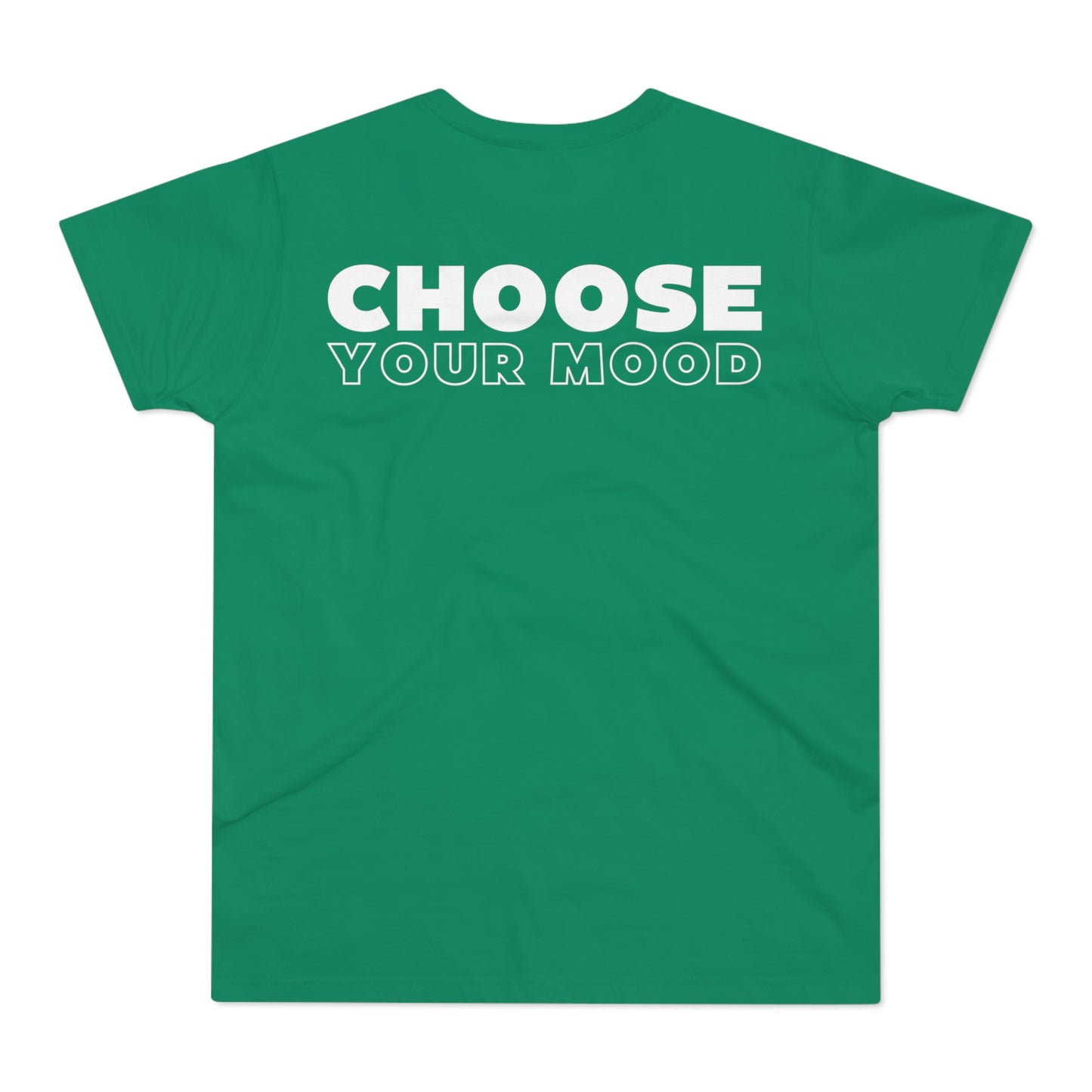 Choose Your Mood INCREDIBLE T-Shirt