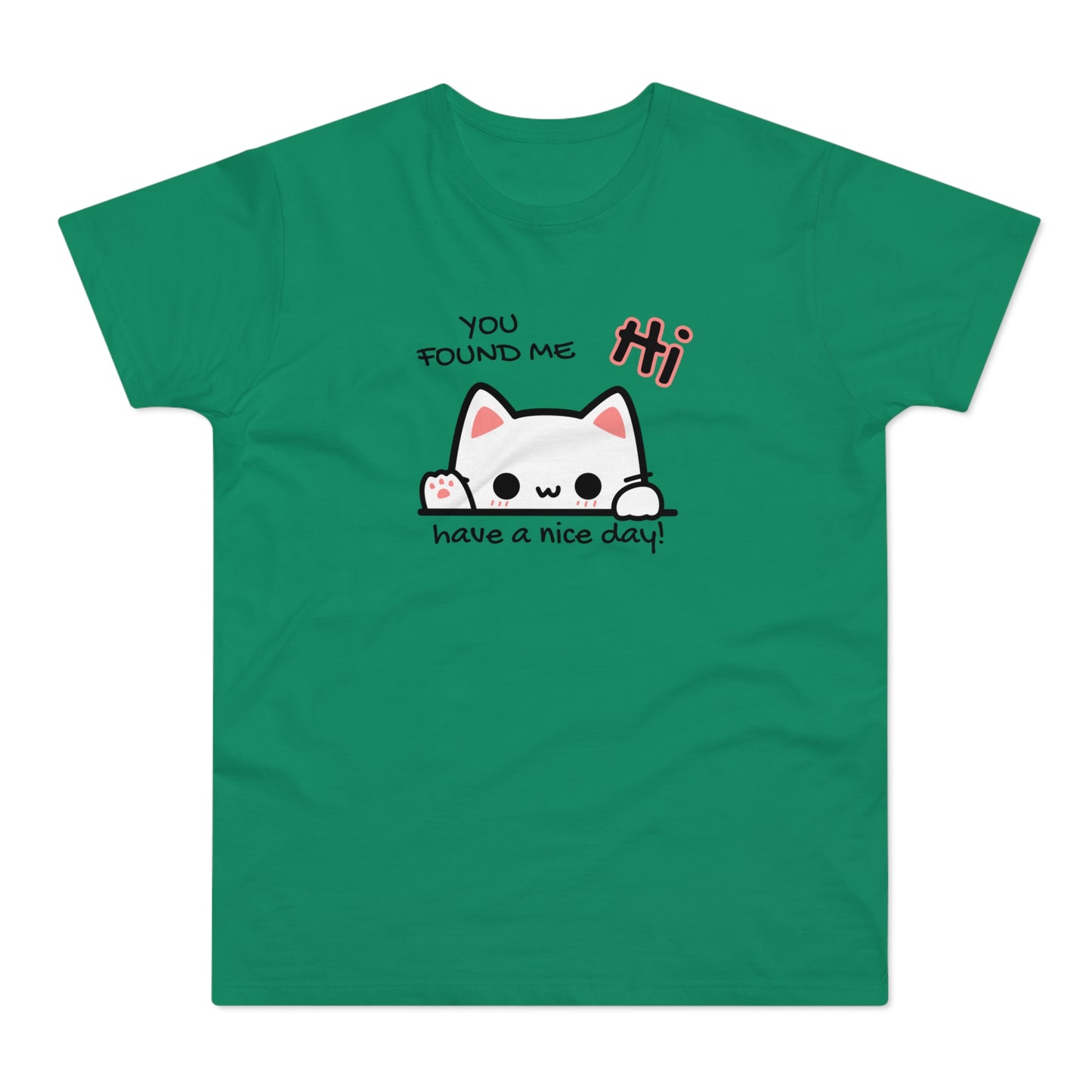 You found me Katze T-Shirt