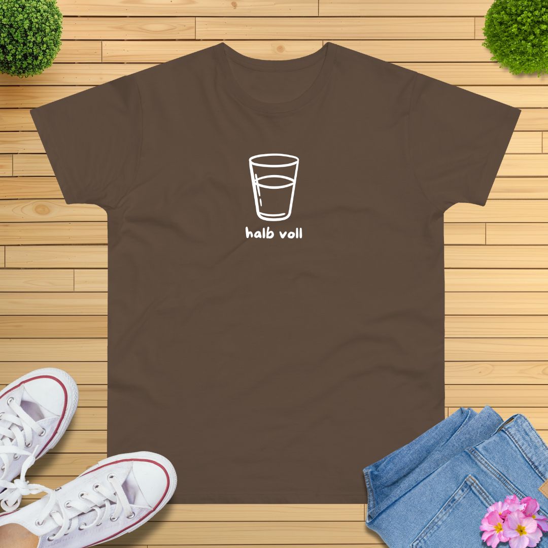 Das Glas ist halb voll T-Shirt