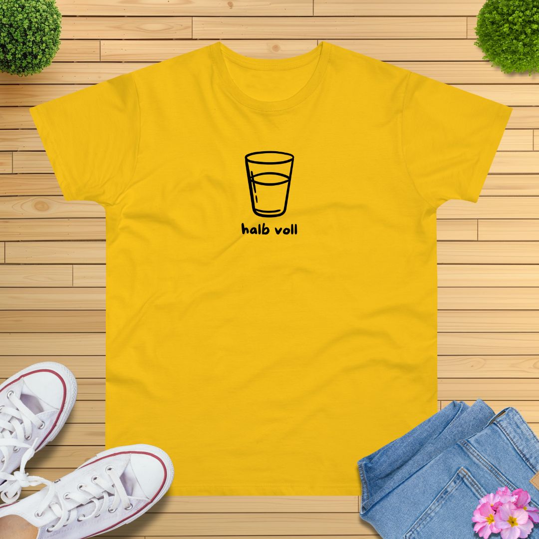 Das Glas ist halb voll T-Shirt