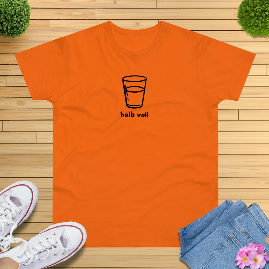 Das Glas ist halb voll T-Shirt