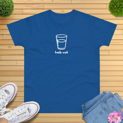 Das Glas ist halb voll T-Shirt