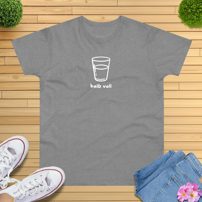 Das Glas ist halb voll T-Shirt