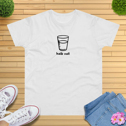 Das Glas ist halb voll T-Shirt