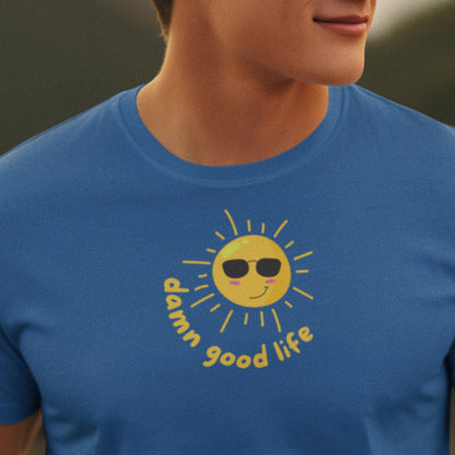 Damn Good Life Sonne T-Shirt