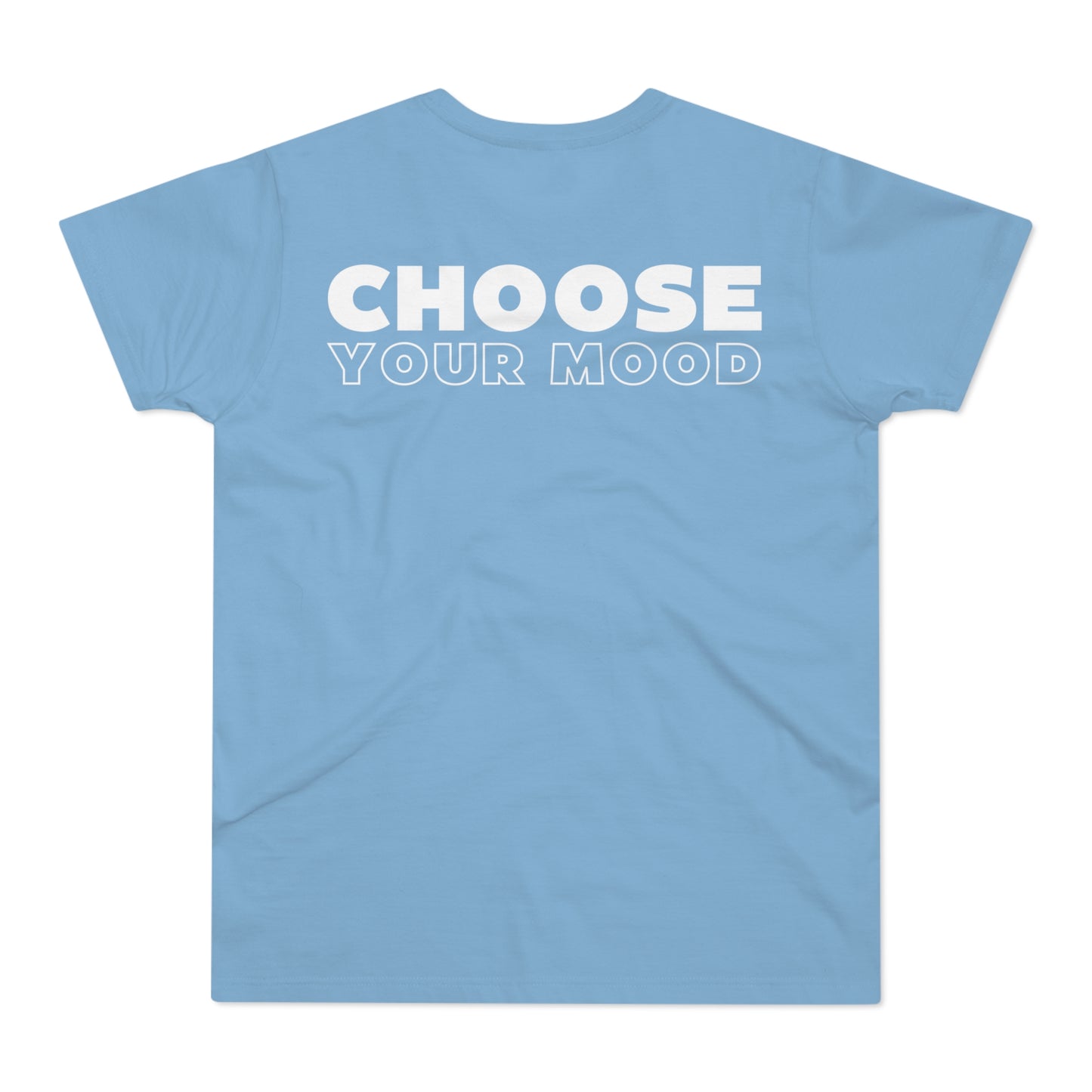 Choose Your Mood INCREDIBLE T-Shirt