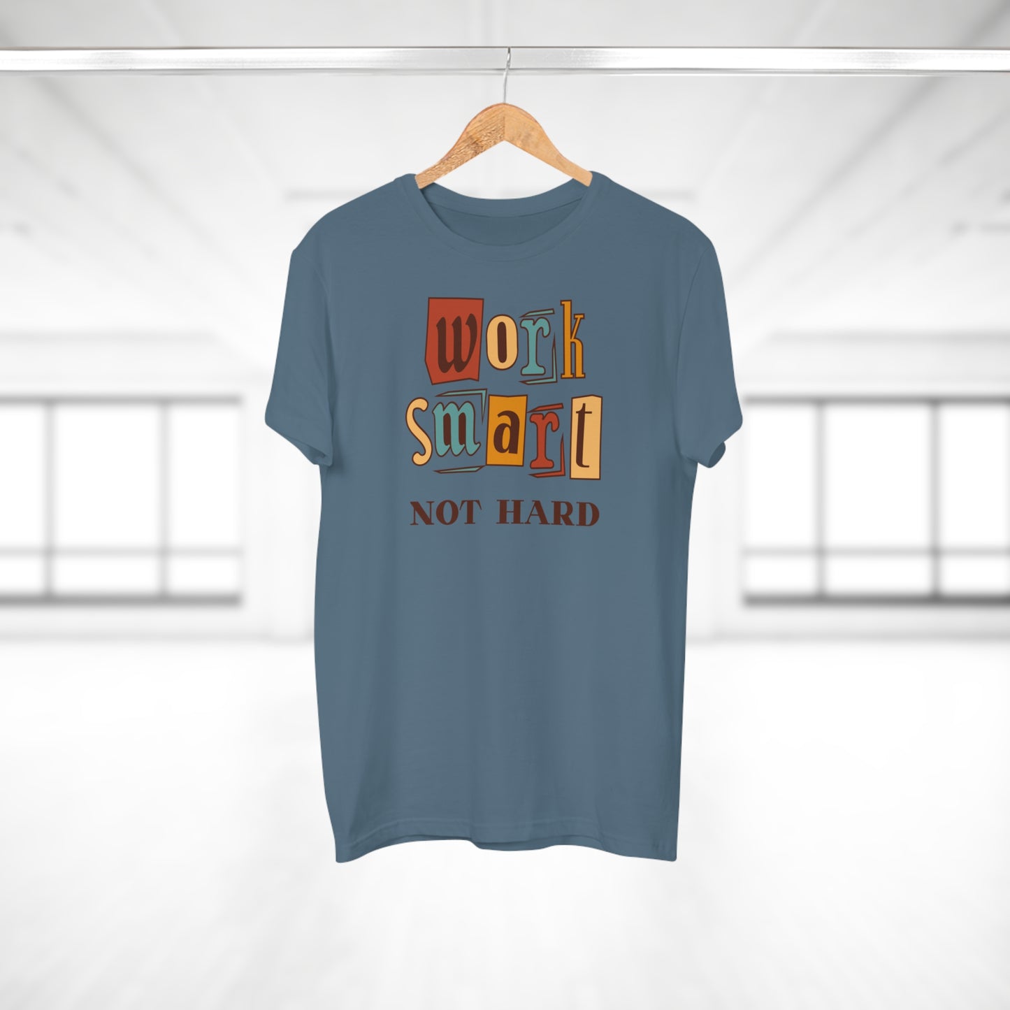 Work Smart, Not Hard T-Shirt