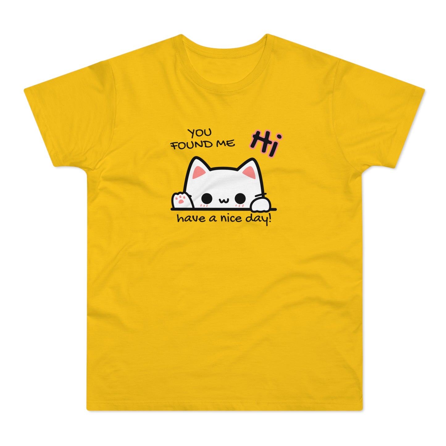 You found me Katze T-Shirt