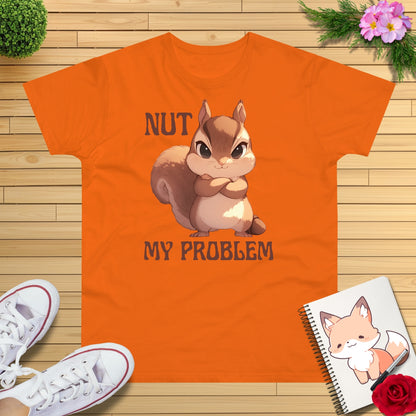 Eichhörnchen "NUT MY PROBLEM" T-Shirt