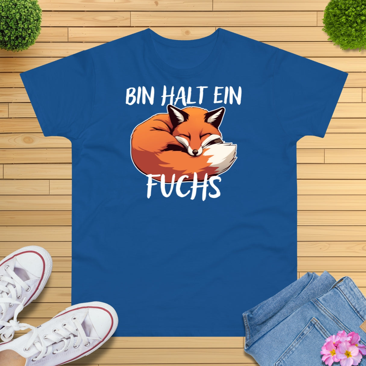 Bin halt ein Fuchs T-Shirt