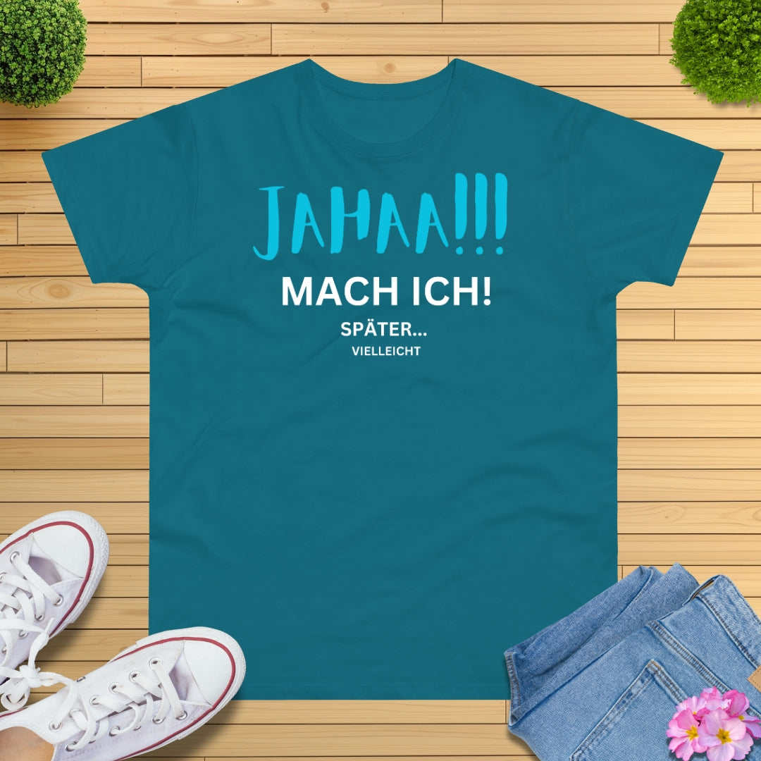 Jahaa!!! mach ich später T-Shirt