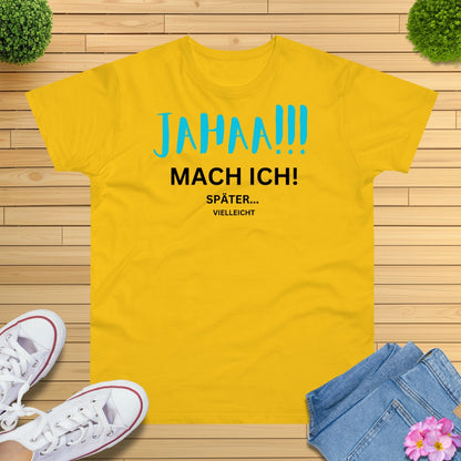 Jahaa!!! mach ich später T-Shirt