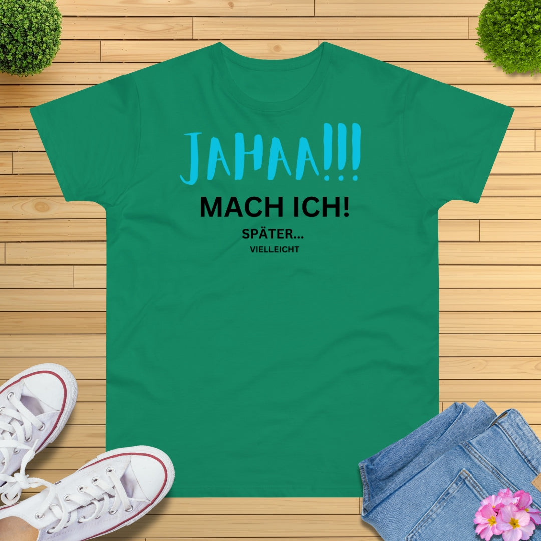 Jahaa!!! mach ich später T-Shirt