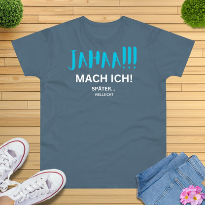 Jahaa!!! mach ich später T-Shirt