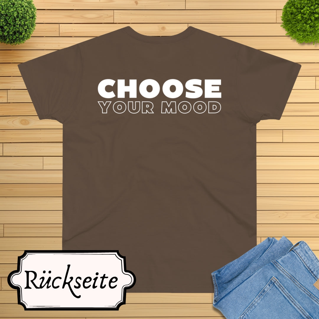 Choose Your Mood INCREDIBLE T-Shirt