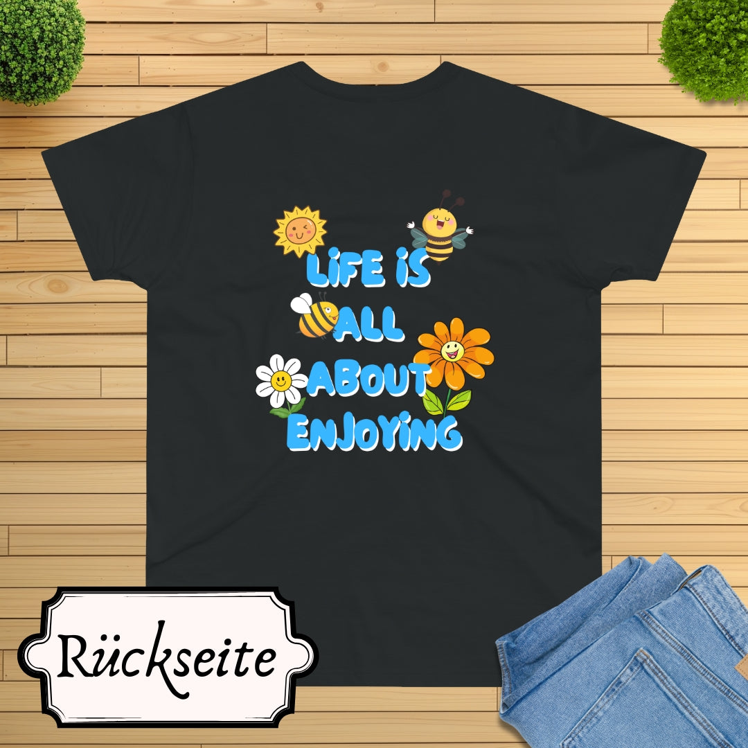 Life is all about enjoying T-Shirt